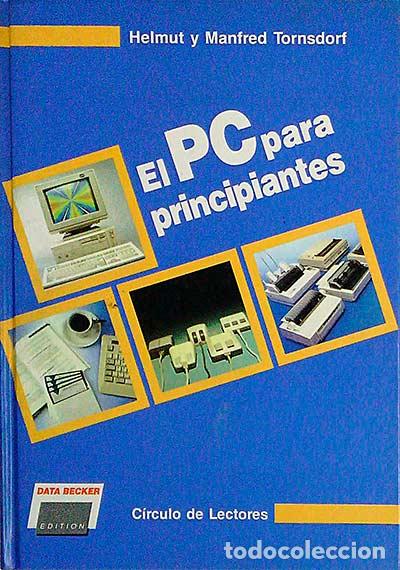 Libros: El Pc para principiantes - Helmut y Manfred Tornsdorf - Foto 1
