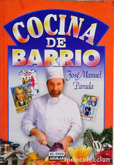 Libros: Cocina de barrio - Jos&eacute; Manuel Parada - Foto 1