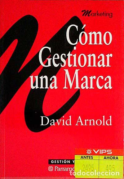 Libros: C&oacute;mo Gestionar una Marca - David Arnold - Foto 1