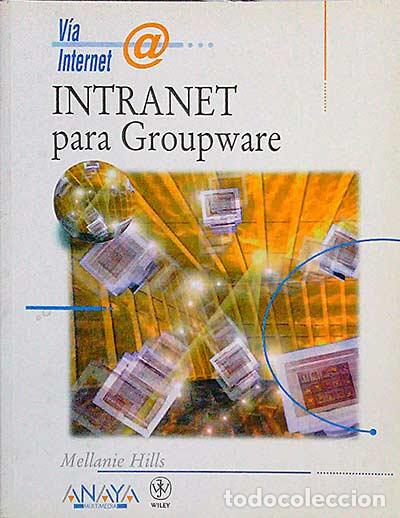 Libros: Internet para GROUPWARE - Mellanie Hills - Foto 1