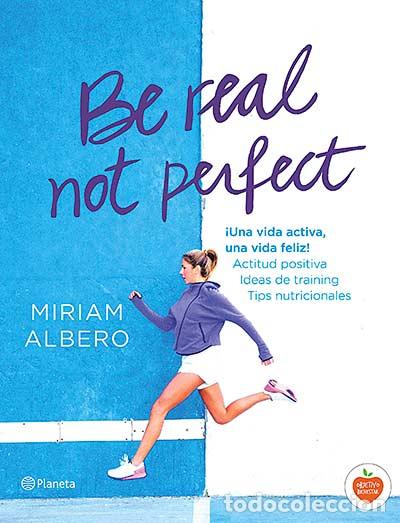Libros: Be real not perfect - Miriam Albero - Foto 1