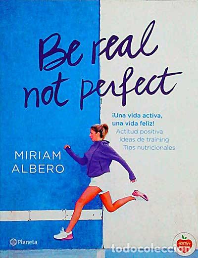 Libros: Be real not perfect - Miriam Albero - Foto 1