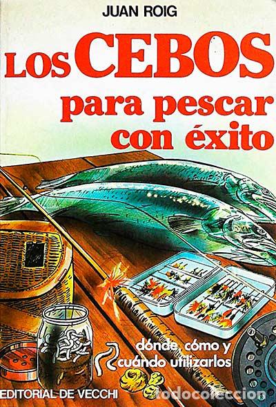 Libros: Los cebos para pescar con &eacute;xito - Juan Roig - Foto 1
