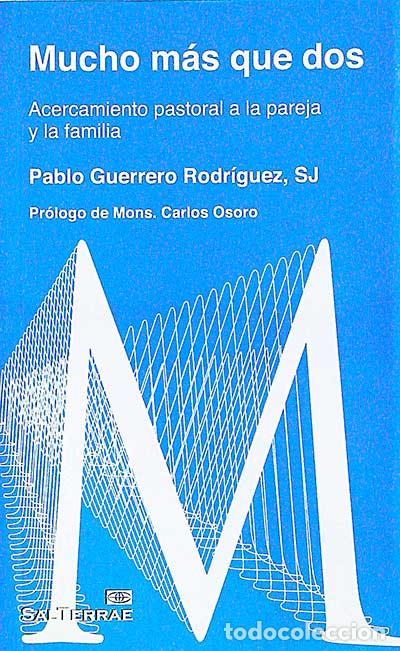 Libros: Mucho m&aacute;s que dos - Pablo Guerrero Rodr&iacute;guez, SJ - Foto 1