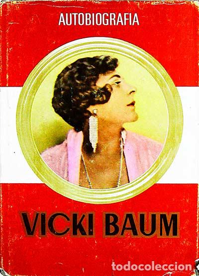 Libros: Autobiograf&iacute;a de Vicki Baum - Vicki Baum - Foto 1