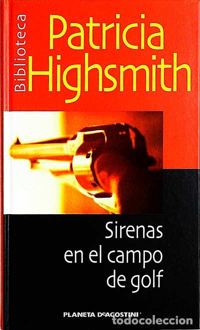 Libros: Sirenas en el campo de golf - Patricia Highsmith - Foto 1