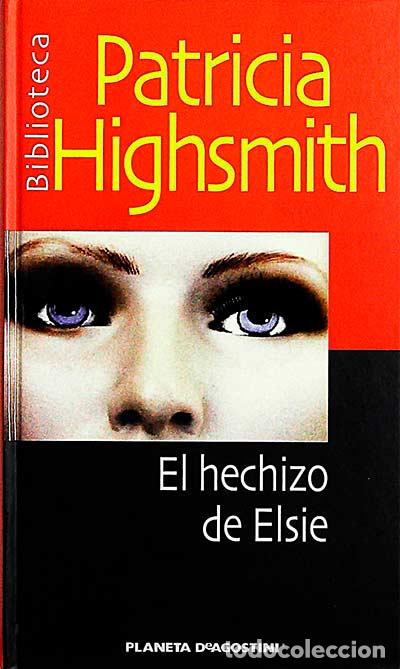 Libros: El hechizo de Elsie - Patricia Highsmith - Foto 1