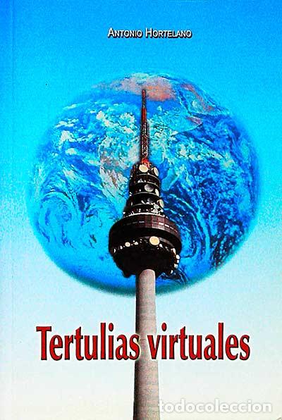 Libros: Tertulias virtuales - Antonio Hortelano - Foto 1