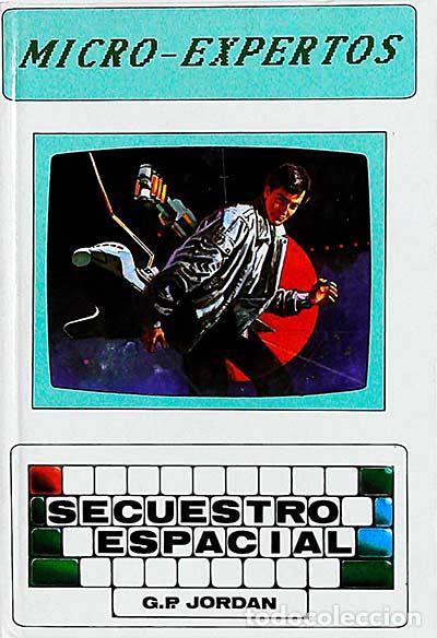 Libros: Micro-expertos 5. Secuestro espacial - G. P. Jordan - Foto 1
