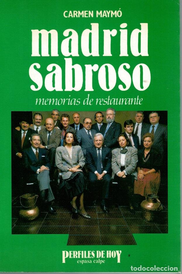 Libros: MADRID SABROSO. MEMORIAS DE RESTAURANTE - Carmen Maym&oacute; - Foto 2