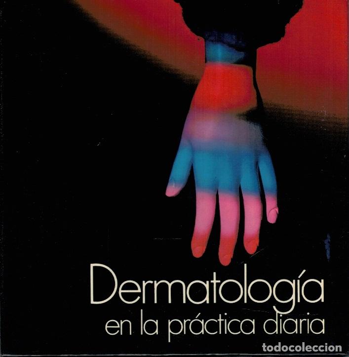 Libros: DERMATOLOG&Iacute;A EN LA PR&Aacute;CTICA DIARIA - VV.AA. - Foto 1