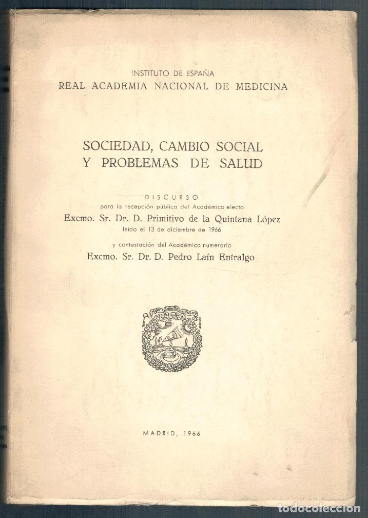 B&uuml;cher: SOCIEDAD, CAMBIO SOCIAL Y PROBLEMAS DE SALUD. Discurso para la recepci&oacute;n p&uacute;blica del Acad&eacute;mico Elect