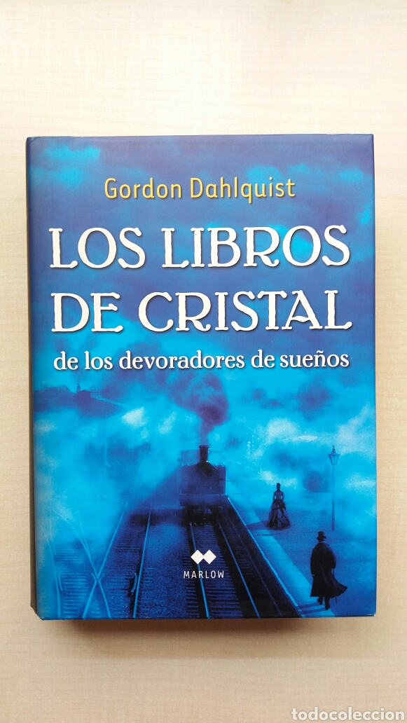 Libros: Los libros de cristal de los devoradores de sue&ntilde;os. Gordon Dahlquist. MARLOW, primera edici&oacute;n, 2008. - Foto 1