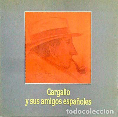 Libros: Cargallo y sus amigos espa&ntilde;oles - VVAA - Foto 1