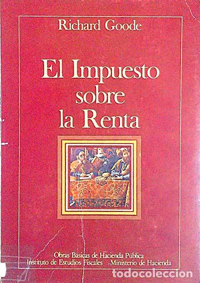 Libros: El impuesto sobre la Renta - Richard Goode - Foto 1
