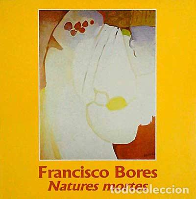 Libros: Francisco Bores. Natures Mortes - vvaa - Foto 1