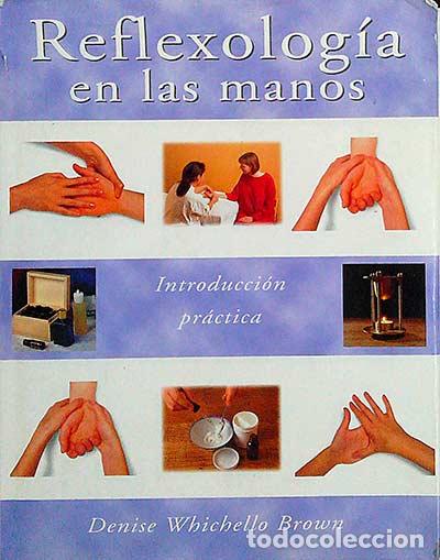 Libros: Reflexolog&iacute;a en las manos - Denise Whichello Brown - Foto 1