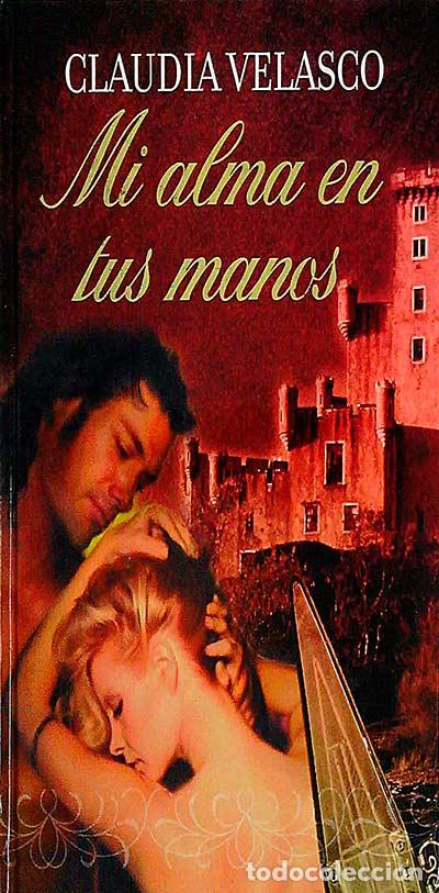 Libros: Mi alma en tus manos - Claudia Velasco - Foto 1
