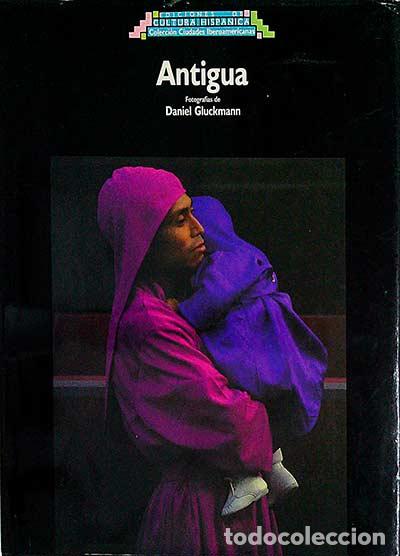 Libros: Antigua. Fotograf&iacute;as de Daniel Gluckmann - DANIEL GLUCKMANN - Foto 1