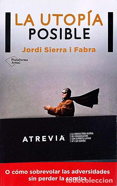 Libros: La utop&iacute;a posible - Jordi Sierra I Fabra - Foto 1