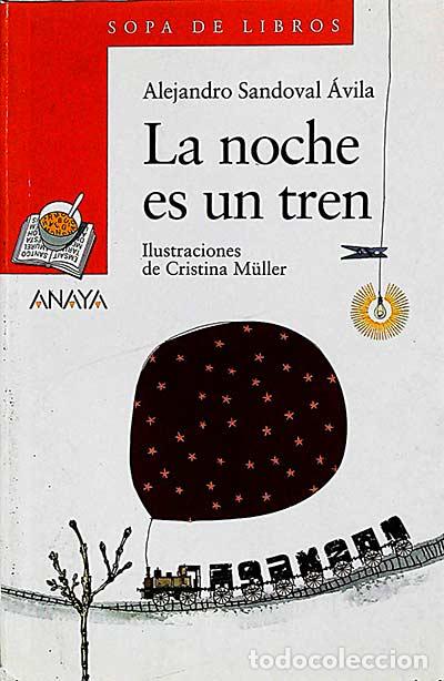 Libri di seconda mano: La noche es un tren - Alejandro Sandoval &Aacute;vila