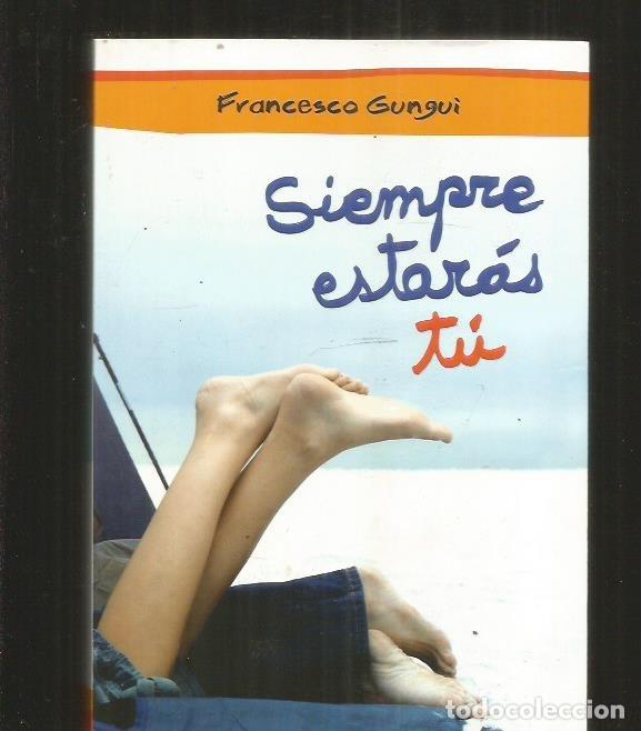Libros: SIEMPRE ESTARAS TU - GUNGUI, FRANCESCO - Foto 3