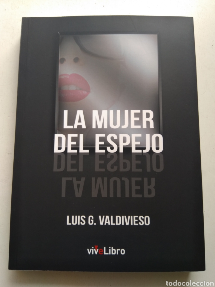 Libros: LA MUJER DEL ESPEJO/LUIS G. VALDIVIESO - Foto 1