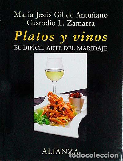 Libros: Platos y vinos. El dif&iacute;cil arte del maridaje - vvaa - Foto 1