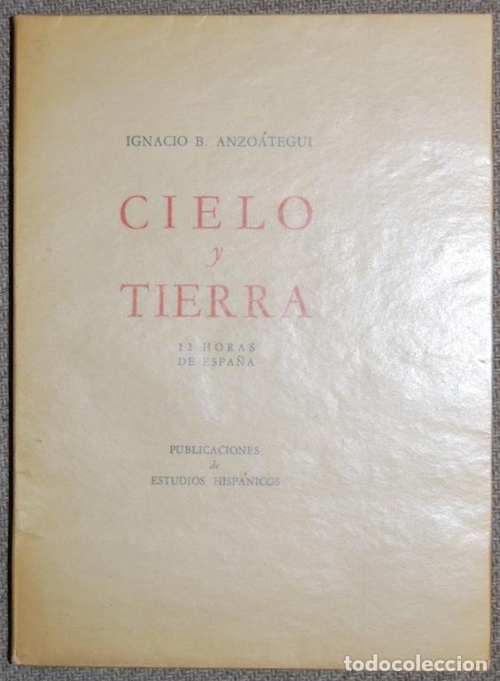 Libros: CIELO Y TIERRA. 12 horas de Espa&ntilde;a - ANZOATEGUI, Ignacio B. - Foto 1
