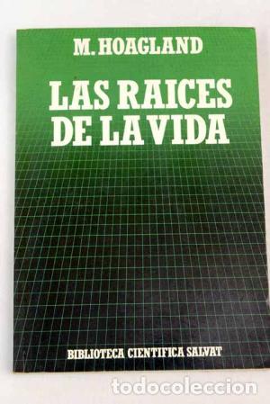 Libros: LAS RA&Iacute;CES DE LA VIDA - Hoagland,M. - Foto 1