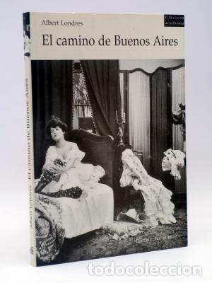 Libros: EL CAMINO DE BUENOS AIRES - Londres,Albert - Foto 1