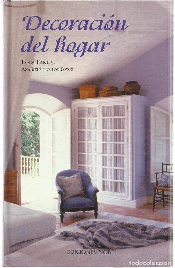 Libros: Decoraci&oacute;n del Hogar. (Lola Fanjul). Nobel 2001 - Foto 1