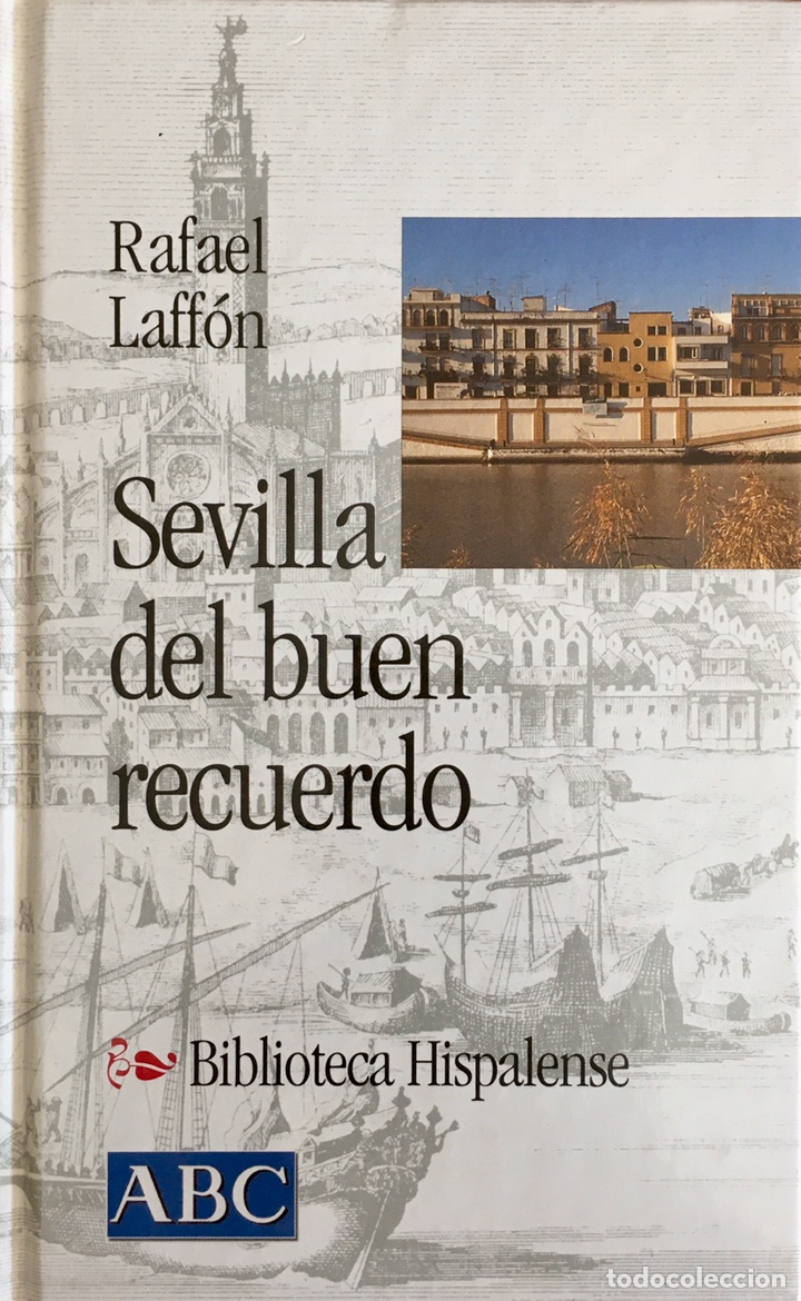 Libros: Sevilla del buen recuerdo. Rafael Laffon - Foto 1