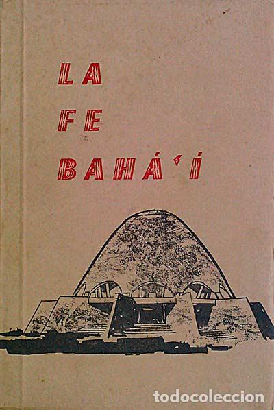 Libros: La fe bah&aacute;&iacute; - Bah&aacute;u&acute;ll&aacute;h - Foto 1