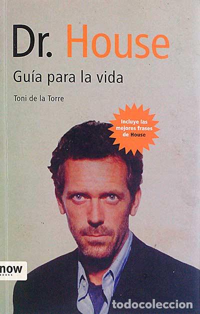 Libros: Dr. House Gu&iacute;a para la vida - Toni de la Torre - Foto 1
