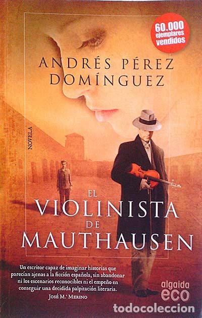 Libros: El violinista de Mathausen - Andr&eacute;s P&eacute;rez Dominguez - Foto 1