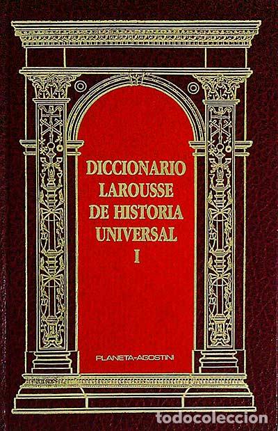 Libros: Diccionario Larousse de Historia Universal I - VVAA - Foto 1
