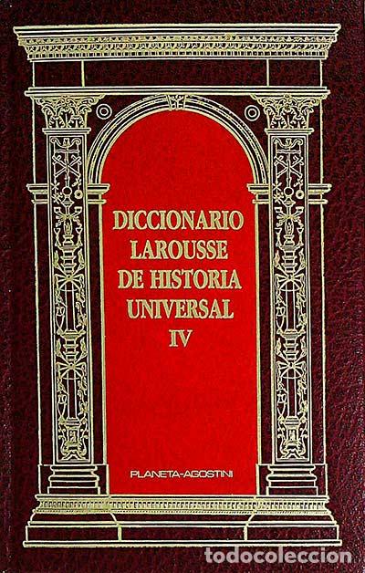 Libros: Diccionario Larousse de Historia Universal IV - VVAA - Foto 1