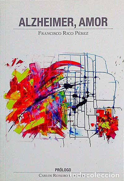 Libros: Alzheimer, amor - Francisco Rico P&eacute;rez - Foto 1