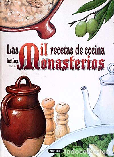 Libros: Las mil recetas de cocina de los Monasterios - Luis Jim&eacute;nez - Foto 1