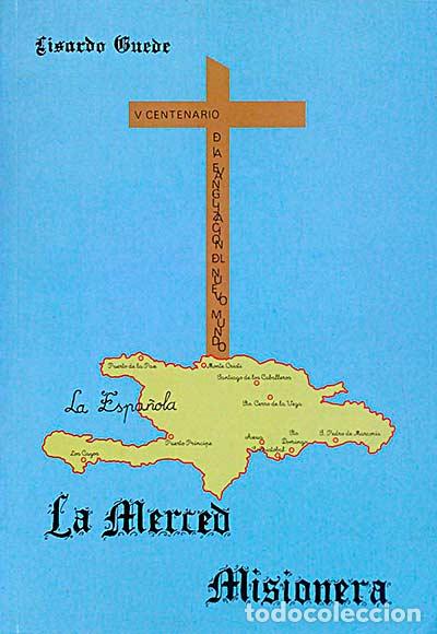 Libros: La Merced Misionera - Lisardo Guede y Fern&aacute;ndez - Foto 1