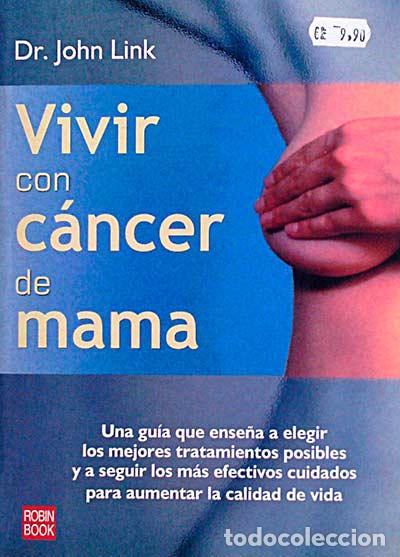 Libros: Vivir con c&aacute;ncer de mama - John Link - Foto 1