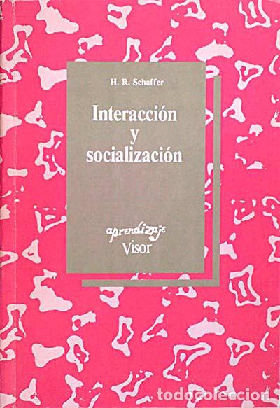 Libros: Interacci&oacute;n y socializaci&oacute;n - R. Schaffer - Foto 1