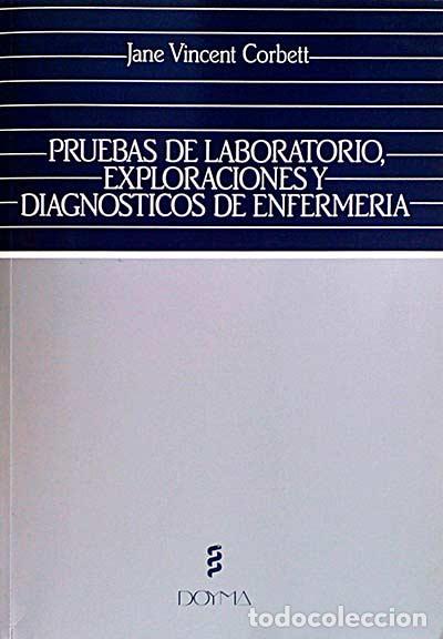 Libros: Pruebas de laboratorio, exploraciones y diagn&oacute;sticos de enfermer&iacute;a - jane vincent corbett - Foto 1