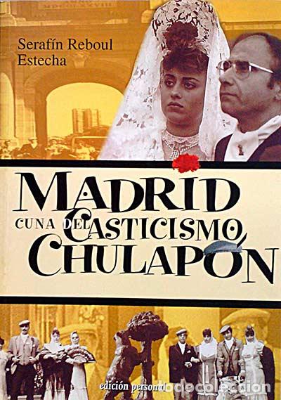 Libros: Madrid cuna del casticismo chulapo - serafin reboul - Foto 1