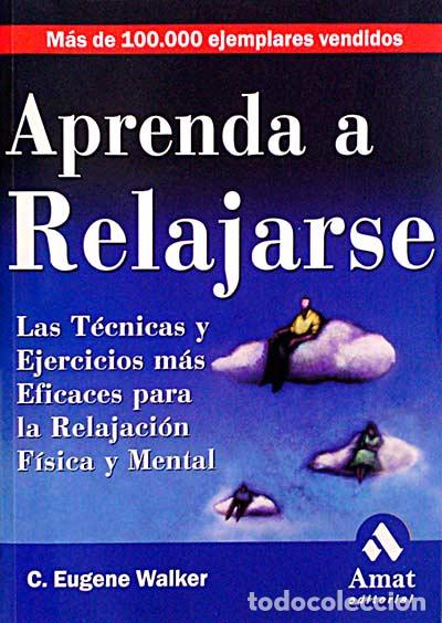 Libros: Aprenda a relajarse - C. Eugene Walker - Foto 1