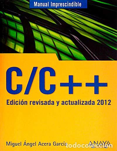 Libros: C/C++ - Miguel &Aacute;ngel Acera - Foto 1