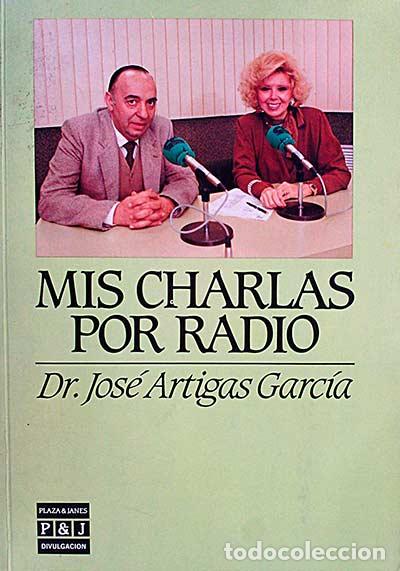 Libri di seconda mano: Mis charlas por radio - Dr. Jos&eacute; Artigas Garc&iacute;a