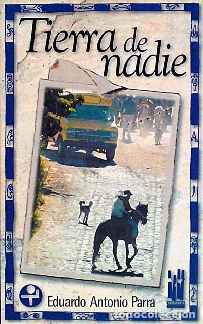 Libros: Tierra de nadie - Eduardo Antonio Parra - Foto 1
