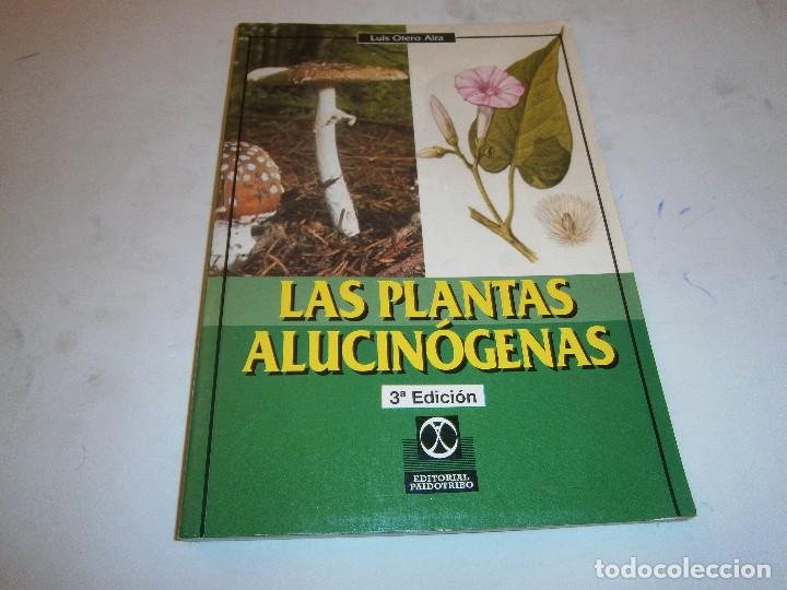 Libros: LAS PLANTAS ALUCINOGENAS (3&ordf; EDICION) LUIS OTERO AIRA - Foto 1